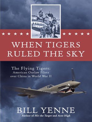 cover image of When Tigers Ruled the Sky